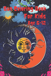 Sun Coloring Book For Kids Age 6-12