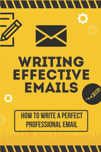 Writing Effective Emails