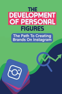The Development Of Personal Figures