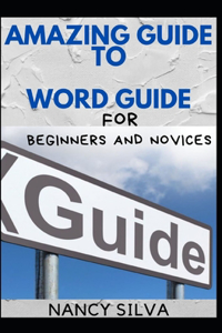 Amazing Guide To Word Guide For Beginners And Novices