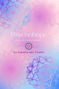 Psychohope, Agenda del benessere.