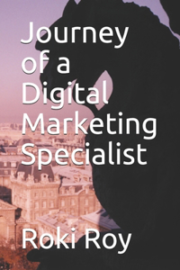 Journey of a Digital Marketing Specialist