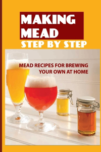 Making Mead Step By Step