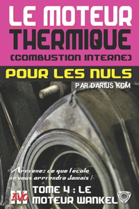 moteur thermique (Combustion interne) pour les nuls - LE MOTEUR WANKEL