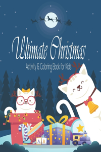 Ultimate Christmas activity & Coloring Book for Kids: Coloring Book with Festive Illustrations, Letter to Santa & DIY Drawing Page. Great Gift for Girls - boys, Preschoolers, toolders