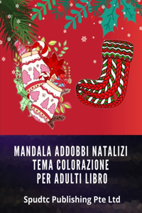 Mandala Addobbi Natalizi Tema Colorazione Per Adulti Libro