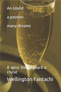 An island a passion many dreams