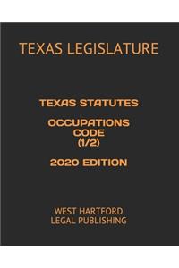 Texas Statutes Occupations Code (1/2) 2020 Edition