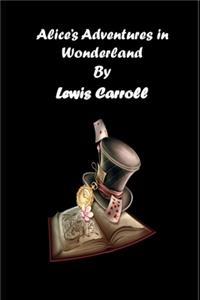 Alice's Adventures in Wonderland Annotated Edition by Lewis