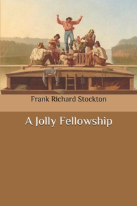 A Jolly Fellowship