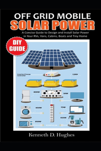 Off Grid Mobile Solar Power DIY Guide