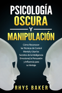 Psicología Oscura y Manipulación