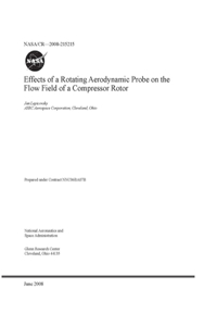 Effects of a Rotating Aerodynamic Probe on the Flow Field of a Compressor Rotor