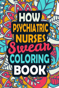 How Psychiatric Nurses Swear Coloring Book