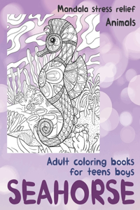 Adult Coloring Books for Teens Boys - Animals - Mandala Stress Relief - Seahorse