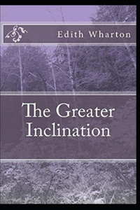 The Greater Inclination-Original Edition(Annotated)