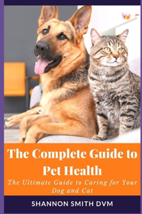 The Complete Guide to Pet Health
