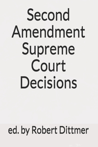Second Amendment Supreme Court Decisions