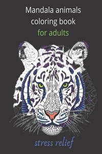 Mandala animals coloring book for adults stress relief