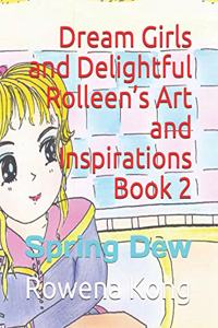 Dream Girls and Delightful Rolleen's Art and Inspirations Book 2