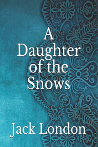 A Daughter of the Snows