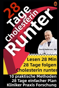 28 Tage Cholesterin Runter: Die 10 Schritte zur Senkung Ihres Cholesterinspiegels in vier Wochen