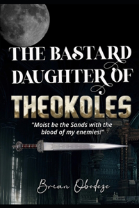 Bastard Daughter Of Theokoles