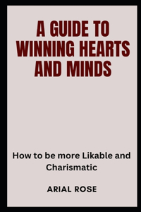 Guide to Winning Hearts and Minds