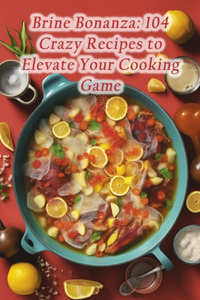 Brine Bonanza