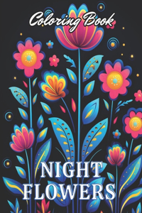 Night Flowers Coloring Book for Adults