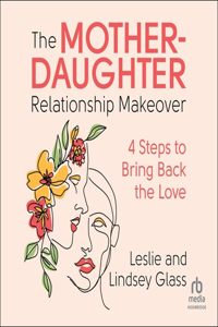 Mother-Daughter Relationship Makeover