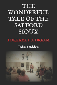 Wonderful Tale of the Salford Sioux