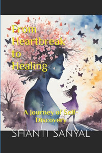 From Heartbreak to Healing