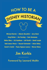 How to Be a Disney Historian