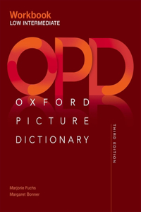 Oxford Picture Dictionary Third Edition: Low-Intermediate Workbook