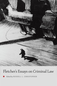 George Fletcher's Essays on Criminal Law