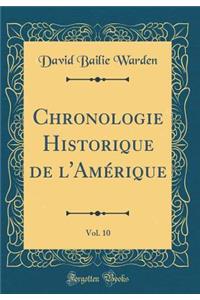 Chronologie Historique de l'AmÃ©rique, Vol. 10 (Classic Reprint)