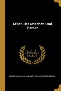 Leben Der Griechen Und Römer