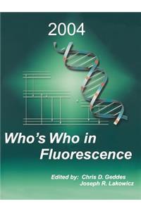 Who's Who in Fluorescence 2004