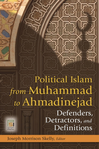 Political Islam from Muhammad to Ahmadinejad
