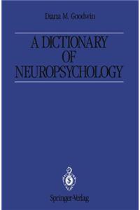 Dictionary of Neuropsychology