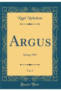 Argus, Vol. 5: Spring, 1981 (Classic Reprint)