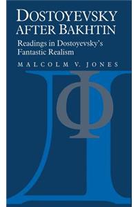 Dostoyevsky After Bakhtin