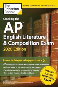 Cracking the AP English Literature & Composition Exam, 2020 Edition