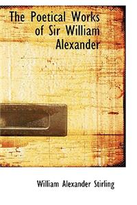 The Poetical Works of Sir William Alexander