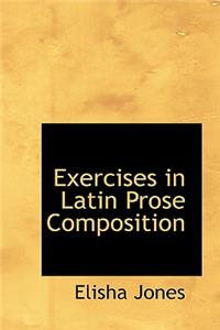 Exercises in Latin Prose Composition