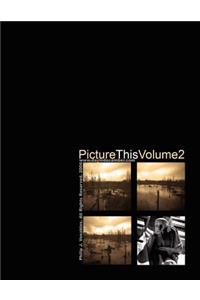 Picture This Volume 2