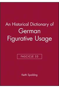 Historical Dictionary of German Figurative Usage, Fascicle 53