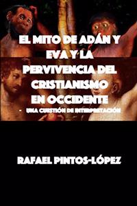 Mito de Adán y Eva y la Pervivencia del Cristianismo en Occidente