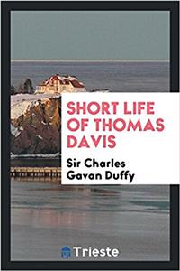 SHORT LIFE OF THOMAS DAVIS